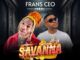 Frans CEO ft Khuthuza - Savannah