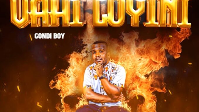 Vahi Loyini · Gondi Boy