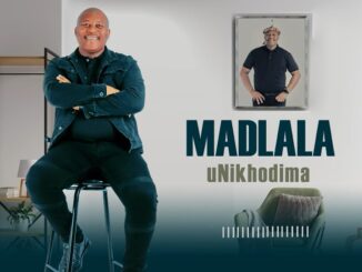 Madlala - uNikhodima (ft. Zamokuhle & Tsheke Mngoma)