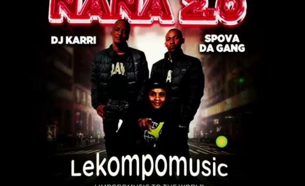 Dj Karri, Spova Da Gang – Nana 2.0 Remix Ft Small Drum & REX