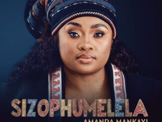 Amanda Mankayi - Sizophumelela