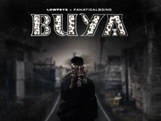 Lowfeye & fanaticalb3ing - Buya