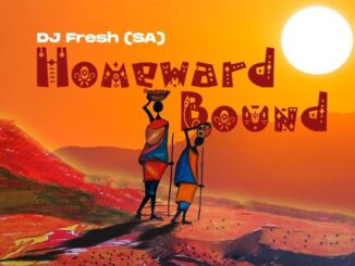 DJ Fresh (SA) - Homeward Bound