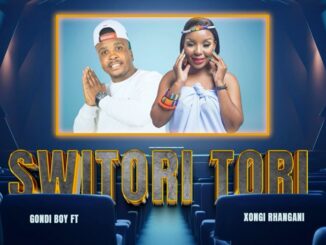 Gondi Boy - Switori Tori (ft. Xongi Rhangani)