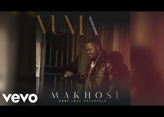 Makhosi – Vuma ft. Lwah Ndlunkulu