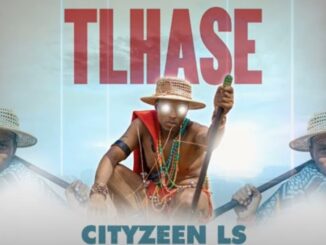 Tlhase · Cityzeen Ls