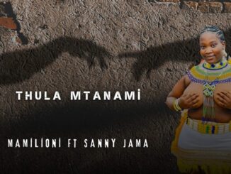 Sanele Jama - Thula Mtanami Sengikhona ft. Mamilioni