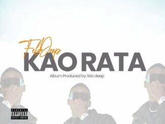 Felo Deep - Kao Rata