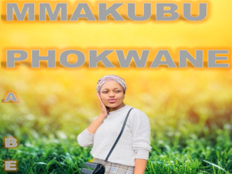 MMAKUBU PHOKWANE - A Bethwe