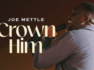 Joe Mettle - Crown Him