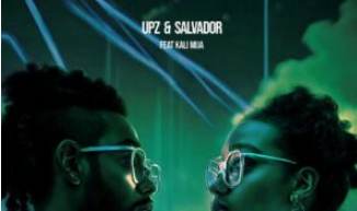 UPZ & Salvador – Some Lovin’ 2.0 (feat. Kali Mija)