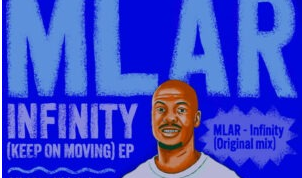 Mlar – Infinity (Keep On Moving) EP