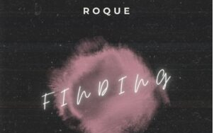 Roque – Finding EP