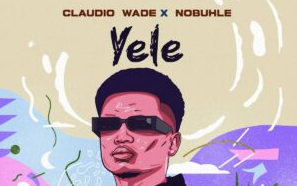 Claudio Wade & Nobuhle – Yele