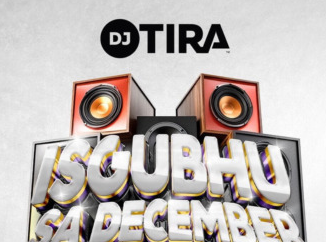 DJ Tira – Isgubhu Sa December ft. Smah Berry, Eemoh, Ben Ten & Campmasters