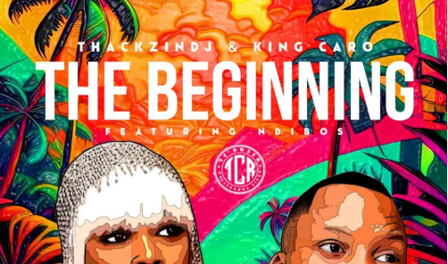 ThackzinDJ – The Beginning ft. Ndibo Ndibs