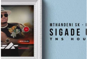 Mthandeni SK – Sigade Umzila TNS Full Cut (Remix)