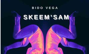 Bido-Vega – Skeem’sam (Vocal Mix)