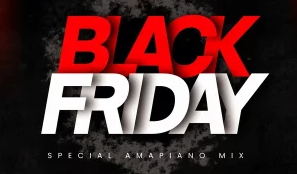 DJ Ace – Black Friday (Special Amapiano Mix 2024)