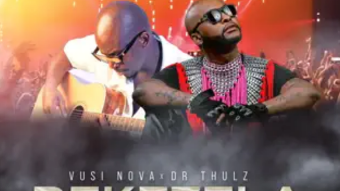 Vusi Nova & Dr Thulz – Bekezela