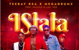 Teebay RSA & Megadrumz – Islala ft. Avuyile & Lah’Vee