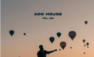 Dr Ado – ADO House Vol. 001