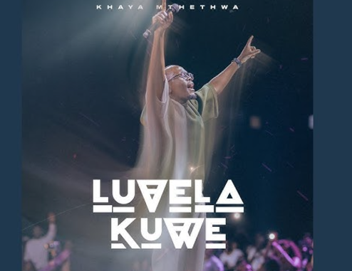 Luvela Kuwe (Live) · Khaya Mthethwa