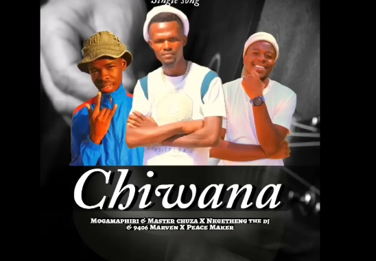 NKGETHENG THE DJ - Chiwana ft Mogamaphiri & Master Chuza