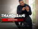 THANDAZANI's Top Fakaza Maskandi Songs