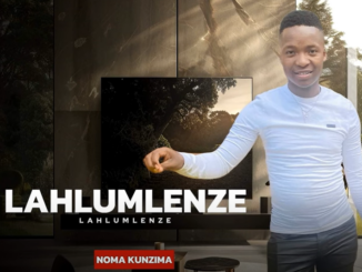 Lahlumlenze - NOMA KUNZIMA