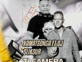 Dj Slikour - Ti camera (ft. xamatsonga & Hletzin)