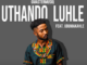 Gmastermusiq - Uthando Luhle (ft. uDumakahle)