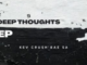 Kev Crush’Bae SA – Deep Thoughts EP