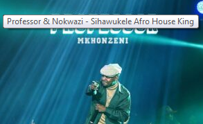 Professor & Nokwazi – Sihawukele