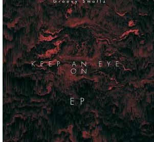 21 Groovy Smallz – Keep An Eye On EP