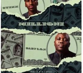Baby S.O.N & Stixx – Millioni (feat. Murumba Pitch)