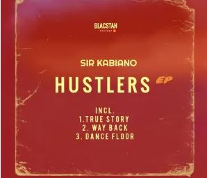 Sir Kabiano – Hustlers EP