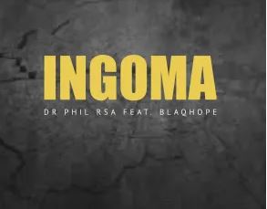 DR Phil RSA – Ingoma (feat. Blaqhope)