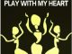Gil Bokobza & Tina Ardor – Play With My Heart