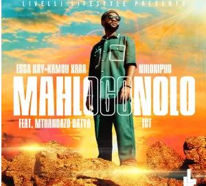 Essa Kay, Kamoh Xaba & Nhlonipho – Mahlogonolo (feat. TCT & Mthandazo Gatya)