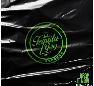 5 Reginald SA – Drop It Now