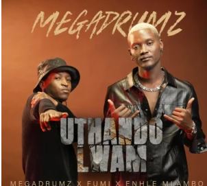 10 Megadrumz, Enhle Mlambo & Fumi – Uthando Lwam