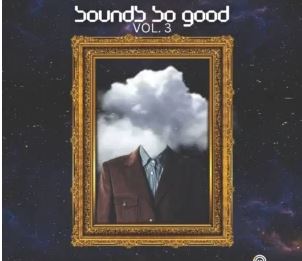 107 DJ Hloni – Sounds So Good!, Vol. 3 (Compilation)
