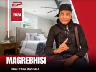 Magrebhisi – Imali Yaka Maspala EP
