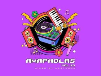Lastborn – Amapholas Vol. 10 Mix