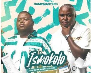 Campmasters – Ismokolo (feat. Zeh McGeba & Captain)