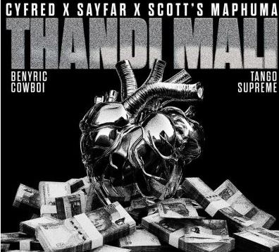 59 Cyfred, Sayfar, Scotts Maphuma – Thandi Mali Ft. BenyRic, CowBoii & Tango Supreme