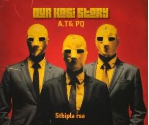 Sthipla RSA & A.T&PQ – Our Kasi Story EP