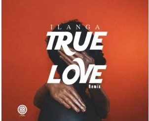 Dj Ngwazi – True Love (Ilanga Remix) Ft. Wanitwa Mos, HarryCane & ACL Droppa