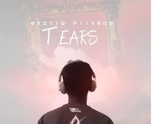 Exotiq Fiive02 – Tears